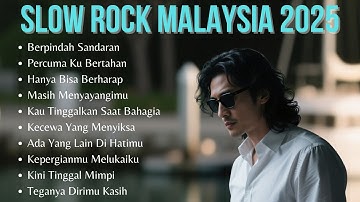 Kumpulan Slow Rock Malaysia Terbaru 202 | Slow Rock Paling Sedih | Berpindah Sandaran 💔