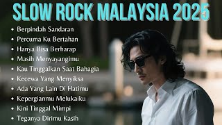 Kumpulan Slow Rock Malaysia Terbaru 202 | Slow Rock Paling Sedih | Berpindah Sandaran 💔