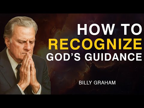 How to Know God Is Directing Your Life (Powerful Truth) - Billy Graham