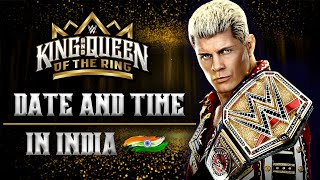 WWE King & Queen of The Ring 2024 Date And Time in India | Full Details 🔥
