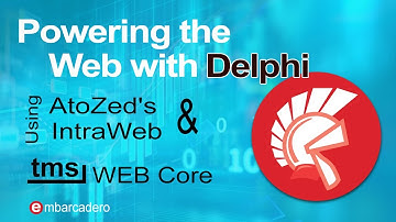 Powering the Web with IntraWeb and TMS WEB Core