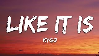 Video thumbnail of "Kygo, Zara Larsson, Tyga - Like It Is (Lyrics)"