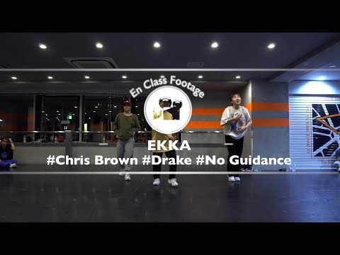 EKKA "No Guidance / Chris Brown Feat.Drake" @En Dance Studio SHIBUYA SCRAMBLE