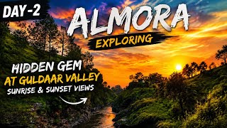 Day 2: Exploring Guldaar Valley, Almora | A Hidden Gem with a Magical Sunrise & Sunset 🌅