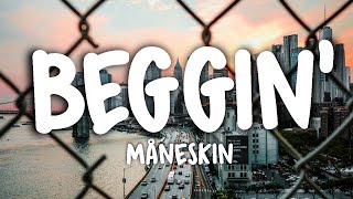 Måneskin - Beggin’ (Lyrics)