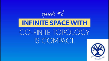 topology theorems and proofs | THEOREMS related to COMPACTNESS of a set in topological space.