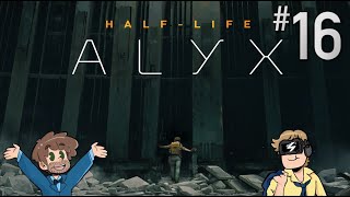 Half Life: Alyx - 16. Failing Upwards [VR Gameplay]