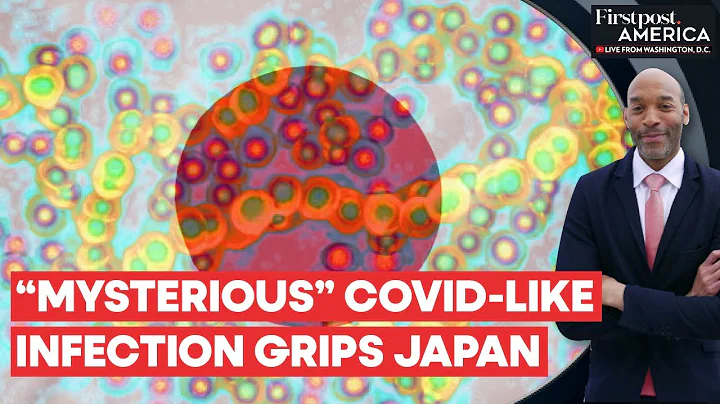 Japan: Lethal Infection Spreads, Govt Advises Covid Pandemic-Like Precautions | Firstpost America - DayDayNews