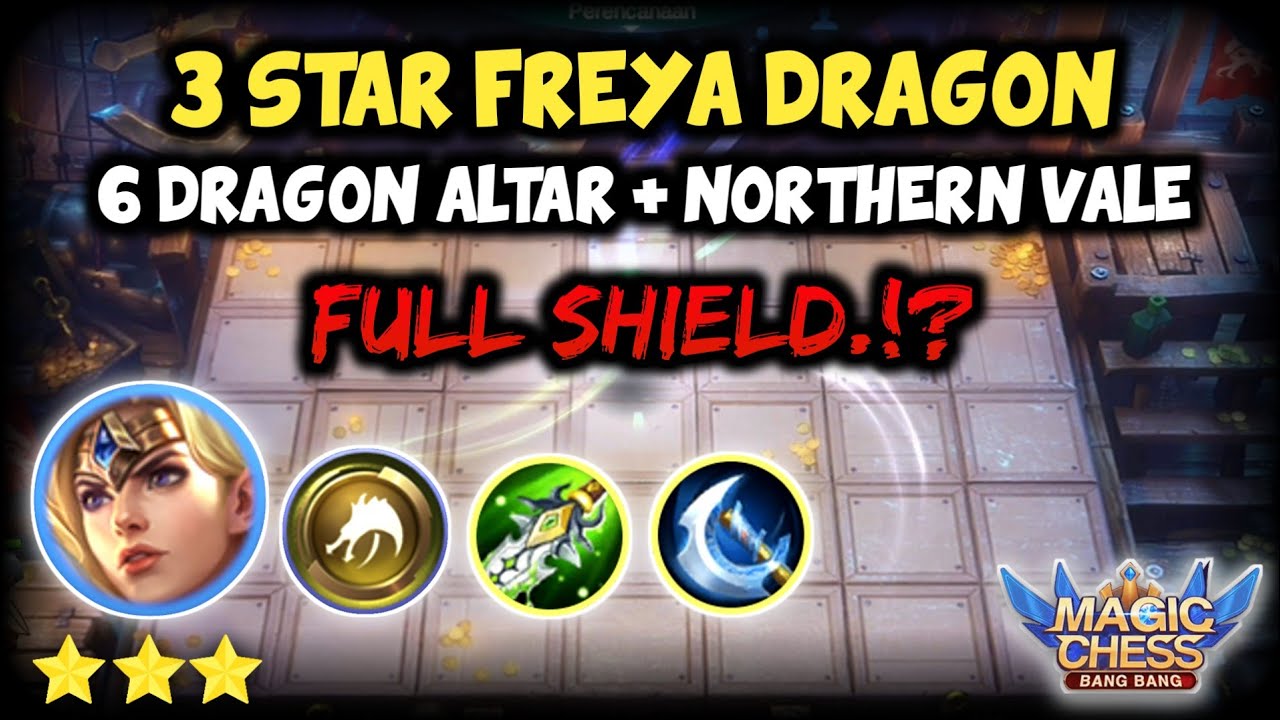 3 STAR FREYA DRAGON ALTAR. FULL SHIELD.!? MAGIC CHESS MOBILE LEGENDS BANG BANG
