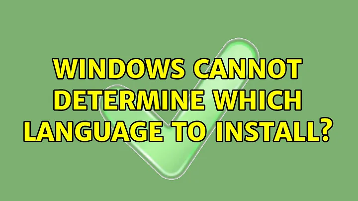 Windows cannot determine which language to install? (3 Solutions!!)
