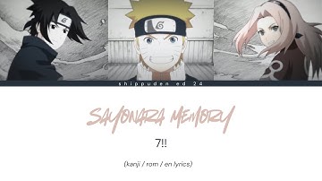 Sayonara Memory [ kanji / rom / en lyrics ] 7!! Seven Oops Shippuden ED 24