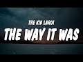 The Kid LAROI - I Can’t Go Back To The Way It Was (Lyrics)