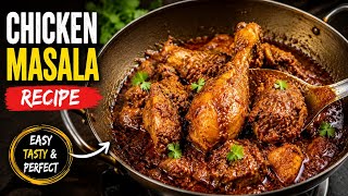 🔥Chicken Masala Recipe | इतना स्वादिष्ट चिकन कि उंगलियां चाटते रह जाएंगे | Easy Chicken Curry 🍗🔥