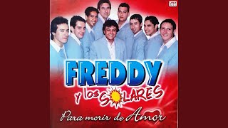 Video thumbnail of "Freddy y los Solares - Tu Primera Vez"