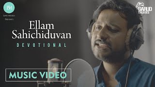 Ellam Sahichiduvan Music Video Christian Devotional Najim Arshad Linu Keezhillam