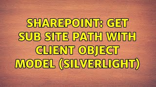 Sharepoint: Get sub site path with Client object model (Silverlight)
