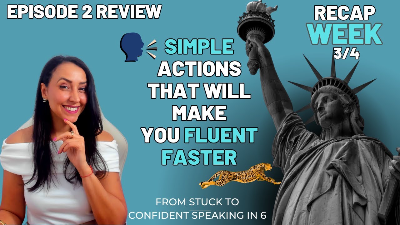 Recap 3/4 - Simple Habits That Will Make You Achieve English Fluency Faster!
