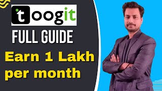 Toogit.com Full Guide: Earn 1 Lakh per Month! 💼💰