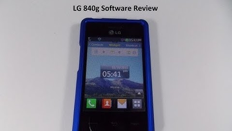 LG 840g Software Review (UPDATED)