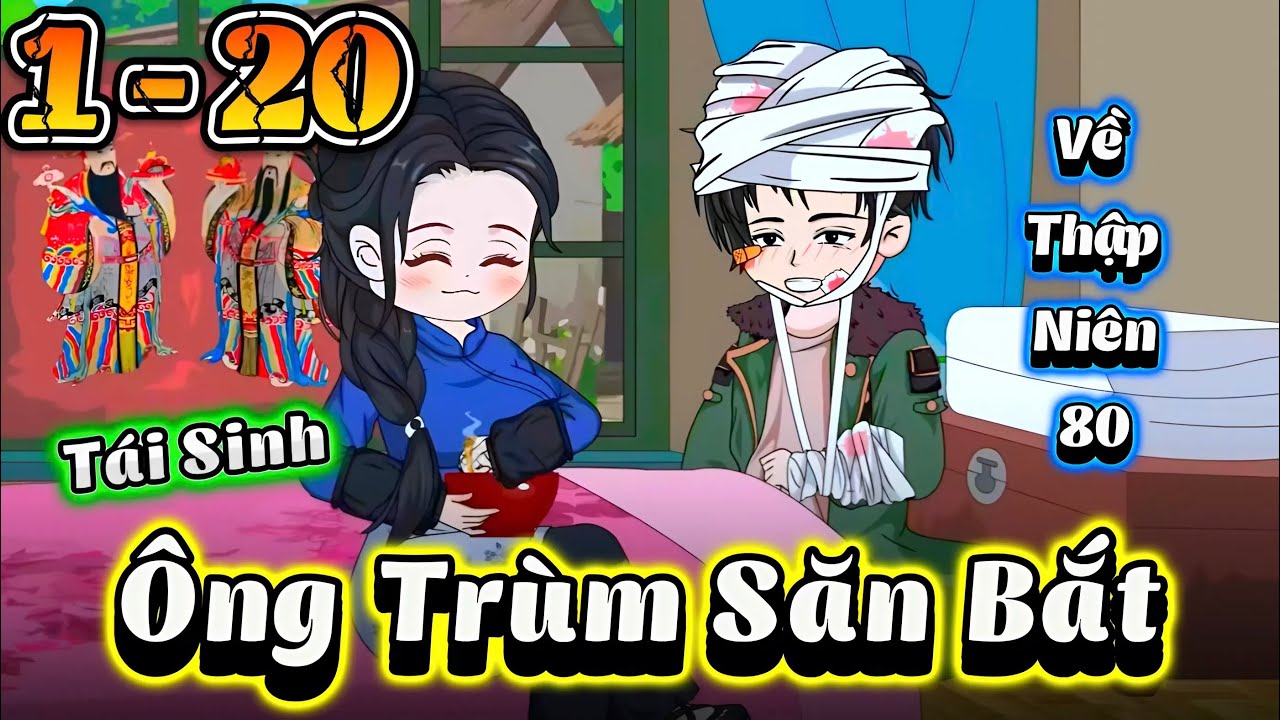 Full 1 - 20 | Tái Sinh Làm Ông Trùm Săn Bắt | Cún Vietsub