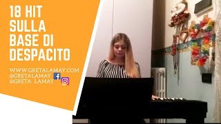 18 hit sulla base di Despacito - Greta Lamay