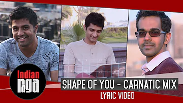 LYRIC VIDEO | Shape of You Carnatic Mix | Ed Sheeran | Latest Songs 2018