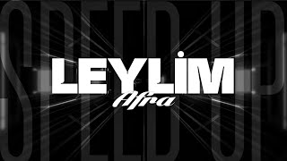 Afra - Leyli̇m [Speed Up] Version