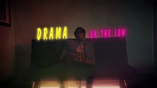 Drama - On The Low Prod By Arato