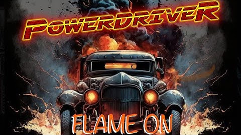 PowerdriveR - FLAME ON (Official Video)