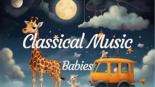 Classical Baby Music for Brain Development. Emotional and Cognitive Development.