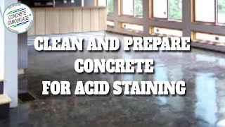 How To Clean and Prepare Concrete For Acid Staining [Part 3] | ConcreteCamouflage.com How To Clean Stain And Seal Concrete