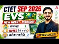 CTET Sep 2026 EVS Preparation | New NCERT + Pedagogy Strategy & Notes | By Prashank Dubey