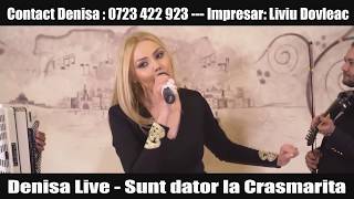 Denisa Live Mix  Fetele mele,Sunt dator la Crasmarita (videoclip original)2016 chords