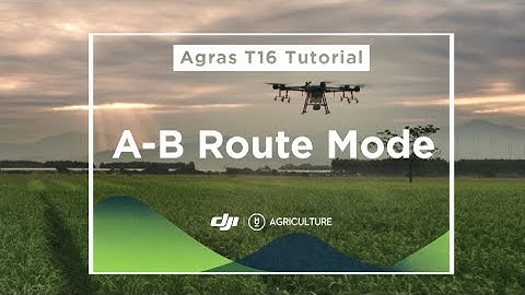 DJI Agras T16 Tutorial: A-B Route Tutorial