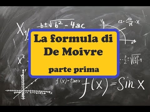 Formula di De Moivre: teoria ed esercizi per potenze e radici di numeri complessi, prima parte