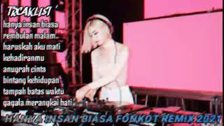DJ HANYA INSAN BIASA NEW DUGUM HARDI REMIX TERBARU 2021