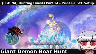 [FGO NA] Hunting Quests Part 14 - Giant Demon Boar Hunt - Pride++ 6CE Setup