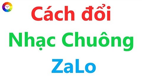 Cách Đổi Nhạc Chuông Zalo = Quá Hay