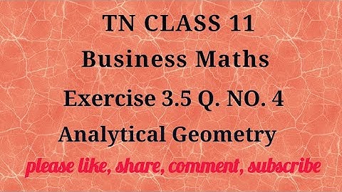 Tn 11 Business maths |exercise 3.5| q. no.4| Analytical Geometry |chapter 3|gmrrao maths|