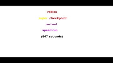 roblox super checkpoint revived: speed run (847 seconds)