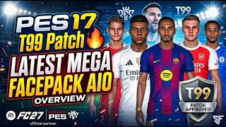 PES 17 T99 Patch 🔥 Latest Mega Facepack AIO Overview