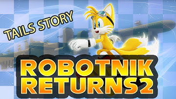 Robotnik Returns 2: Tails Story - Walkthrough