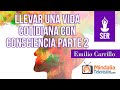 Llevar una vida cotidiana con Consciencia, por Emilio Carrillo PARTE 2