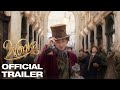 Wonka  official trailer