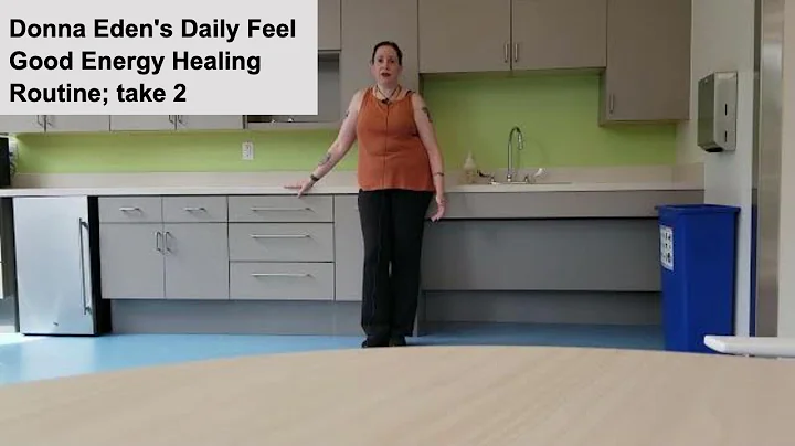 How to do Donna Eden's Daily Feel Good Energy Healing Routine; take 2