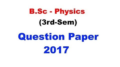 B.Sc-3rd sem physics question paper || gauhati university question paper