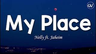 Nelly - My Place [Lyrics] ft. Jaheim