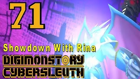 Digimon Story Cyber Sleuth - Walkthrough Chapter 19 - Ep 71: Showdown with Rina [Boss]
