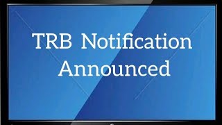 TRB exam notifications announced