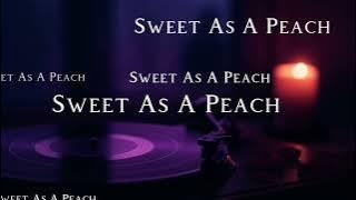Sweet As A Peach - New R&B